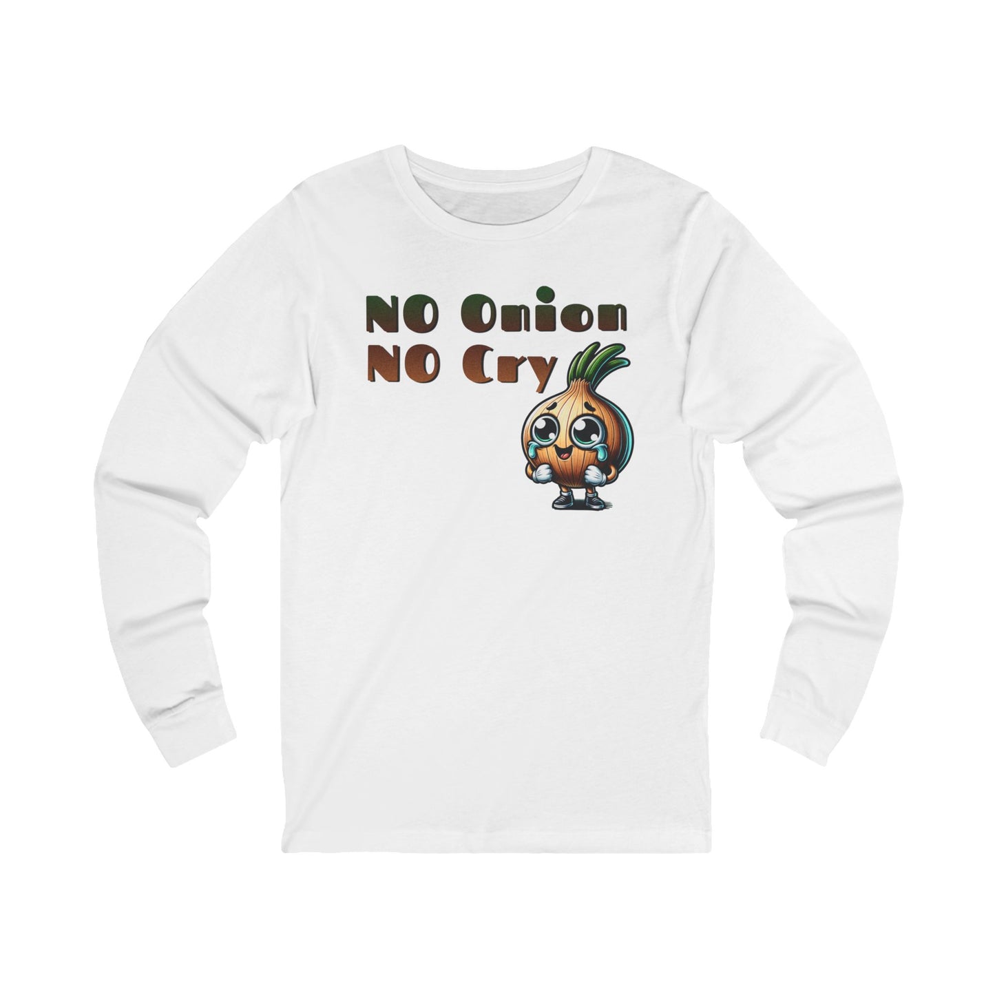 Funny No Onion No Cry Long Sleeve Tee for Food Lovers