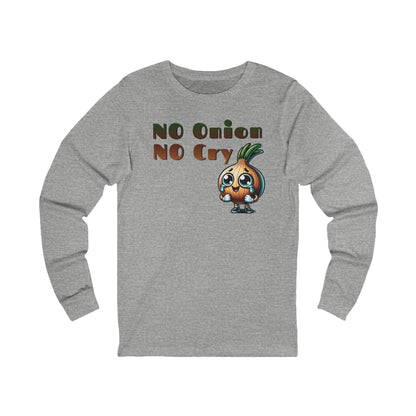 Funny No Onion No Cry Long Sleeve Tee for Food Lovers
