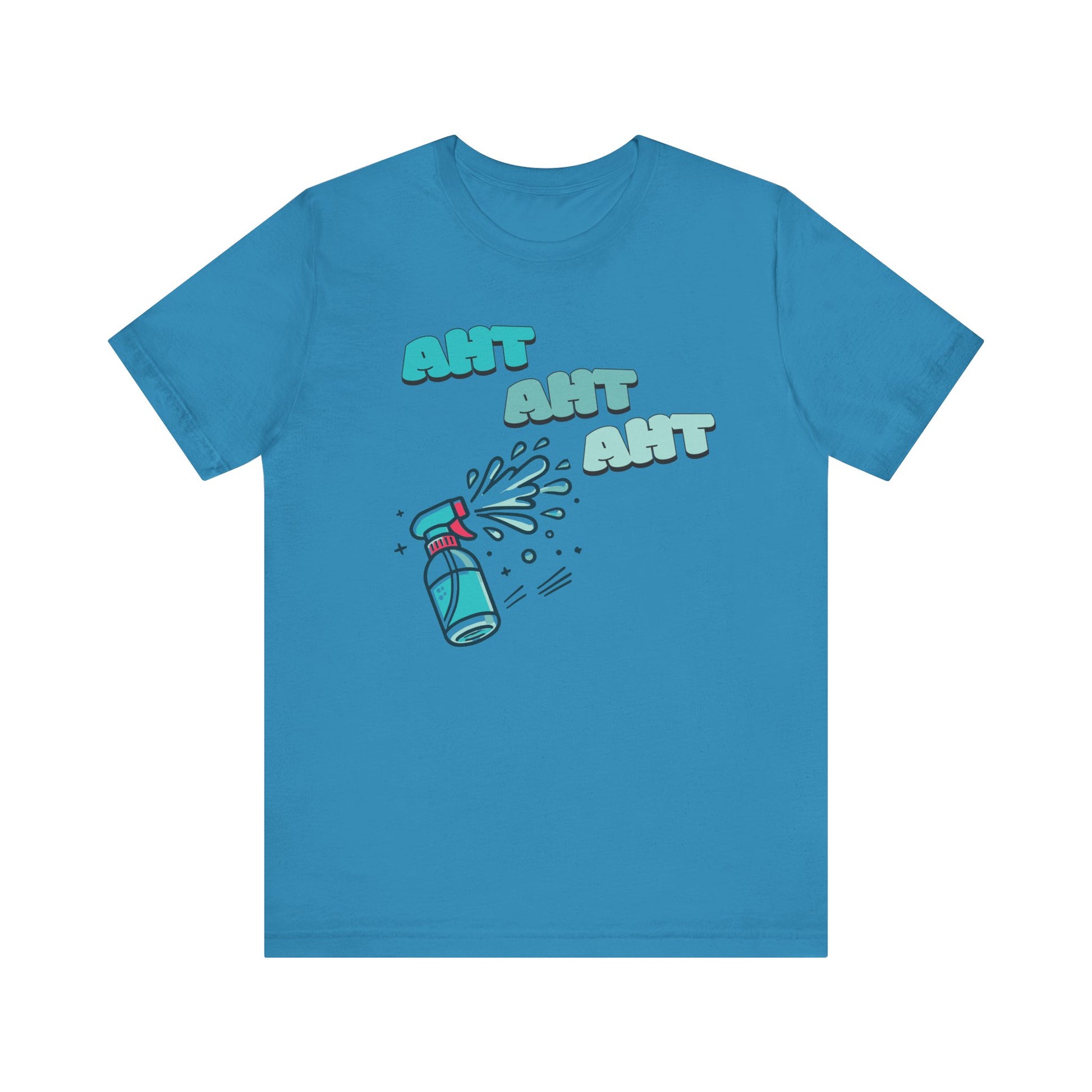 A spray bottle shooting three squirts of water, each squirt accompanied by the playful text 'Aht Aht Aht.' The design is printed on a aqua T-shirt, adding a humorous and cheeky vibe, perfect for warding off unwanted behavior with a lighthearted message.
